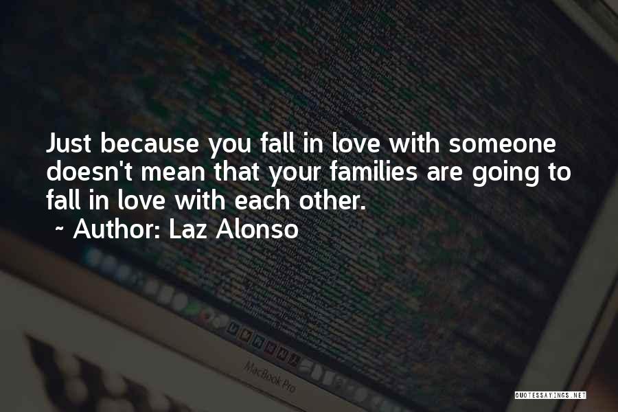 Falling With Someone Quotes By Laz Alonso