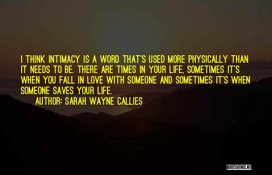 Falling With Someone Quotes By Sarah Wayne Callies