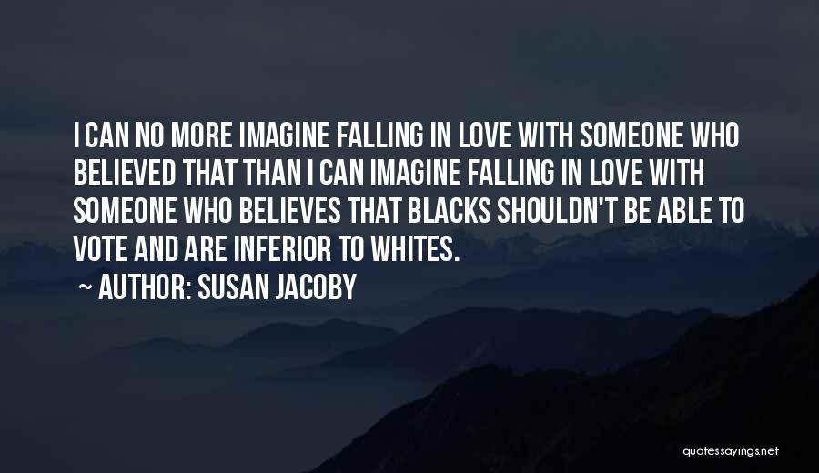 Falling With Someone Quotes By Susan Jacoby
