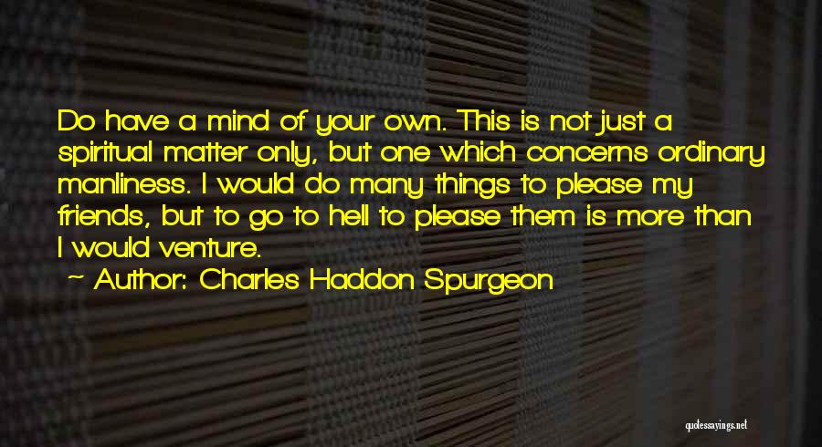 Falloir French Quotes By Charles Haddon Spurgeon