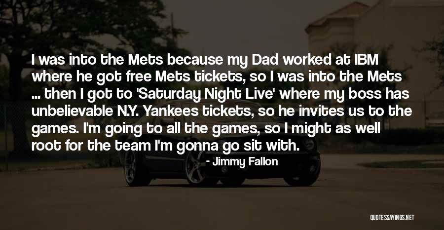Fallon Dad Quotes By Jimmy Fallon Fallon Dad Quotes By Jimmy Fallon