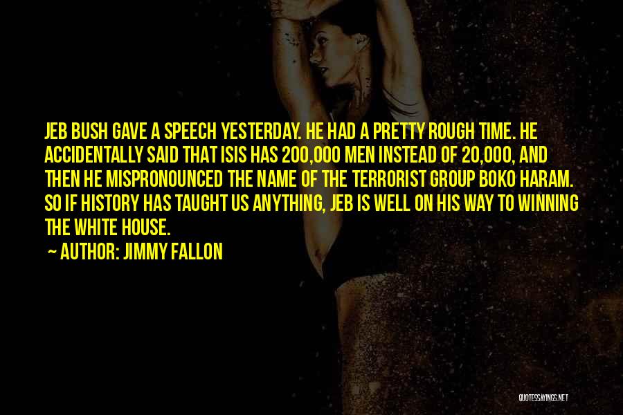 Fallon Quotes By Jimmy Fallon