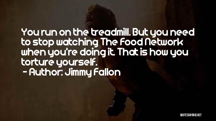 Fallon Quotes By Jimmy Fallon