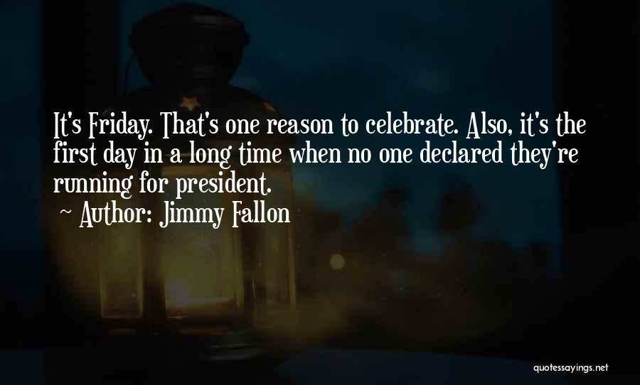 Fallon Quotes By Jimmy Fallon