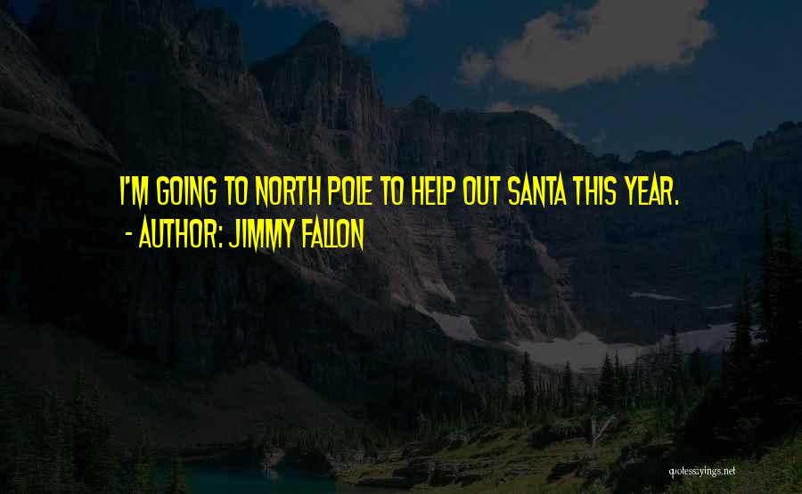 Fallon Quotes By Jimmy Fallon