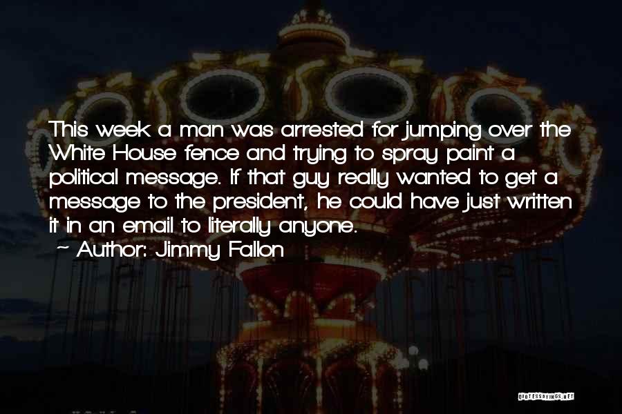 Fallon Quotes By Jimmy Fallon