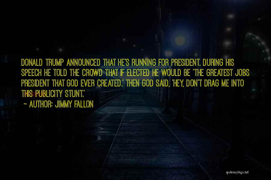 Fallon Quotes By Jimmy Fallon