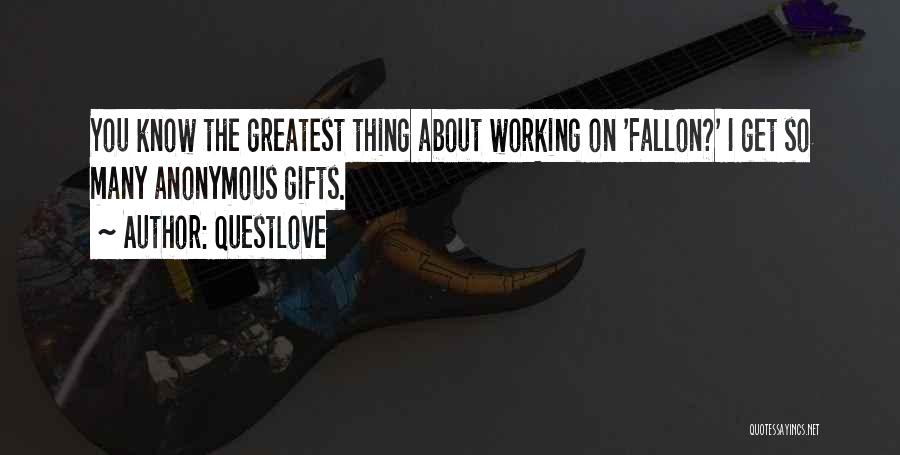 Fallon Quotes By Questlove