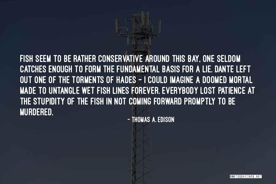 Fallorina Marita Quotes By Thomas A. Edison Fallorina Marita Quotes By Thomas A. Edison