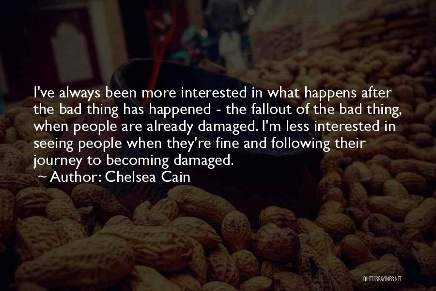 Fallout 2 Best Quotes By Chelsea Cain