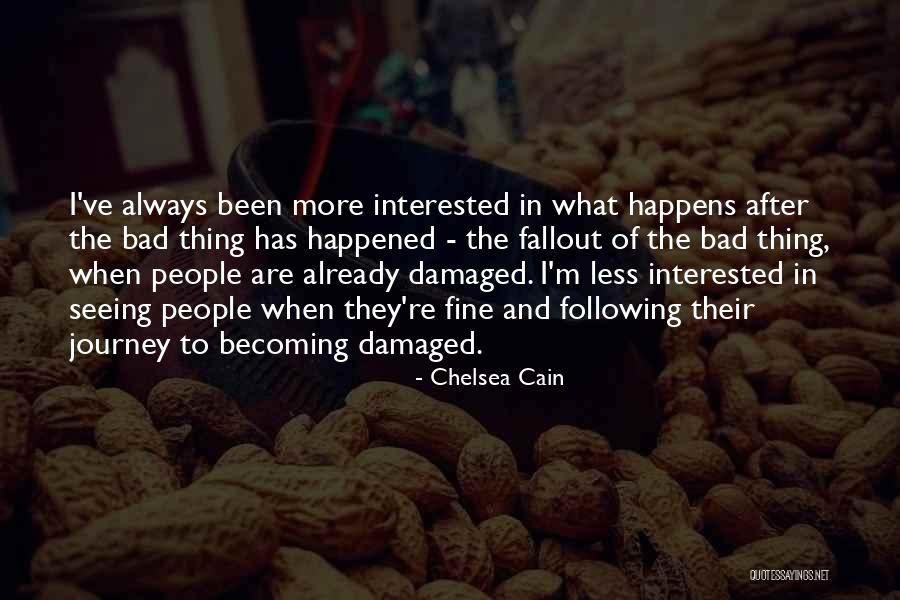 Fallout 2 Best Quotes By Chelsea Cain