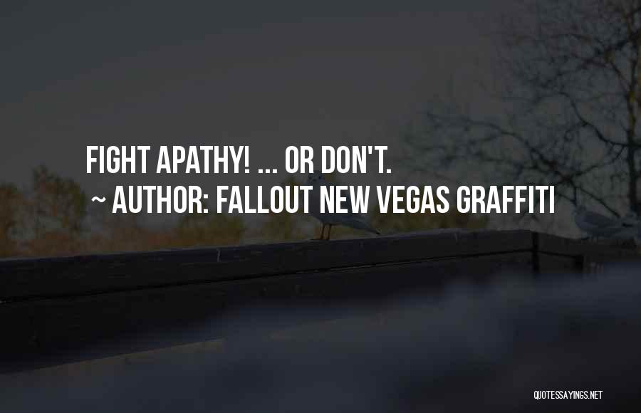 Fallout 3 New Vegas Quotes By Fallout New Vegas Graffiti