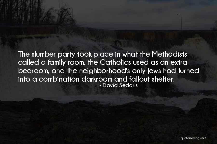 Fallout Shelter Quotes By David Sedaris Fallout Shelter Quotes By David Sedaris