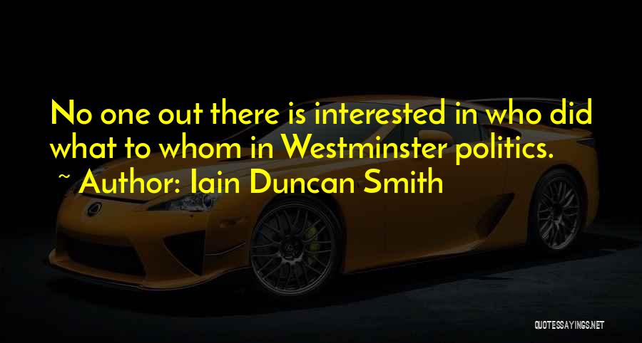 Fallouts Biggest Quotes By Iain Duncan Smith