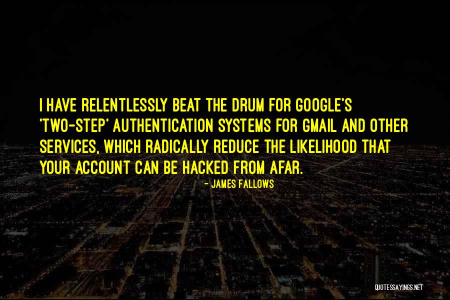 Fallows James Quotes By James Fallows Fallows James Quotes By James Fallows