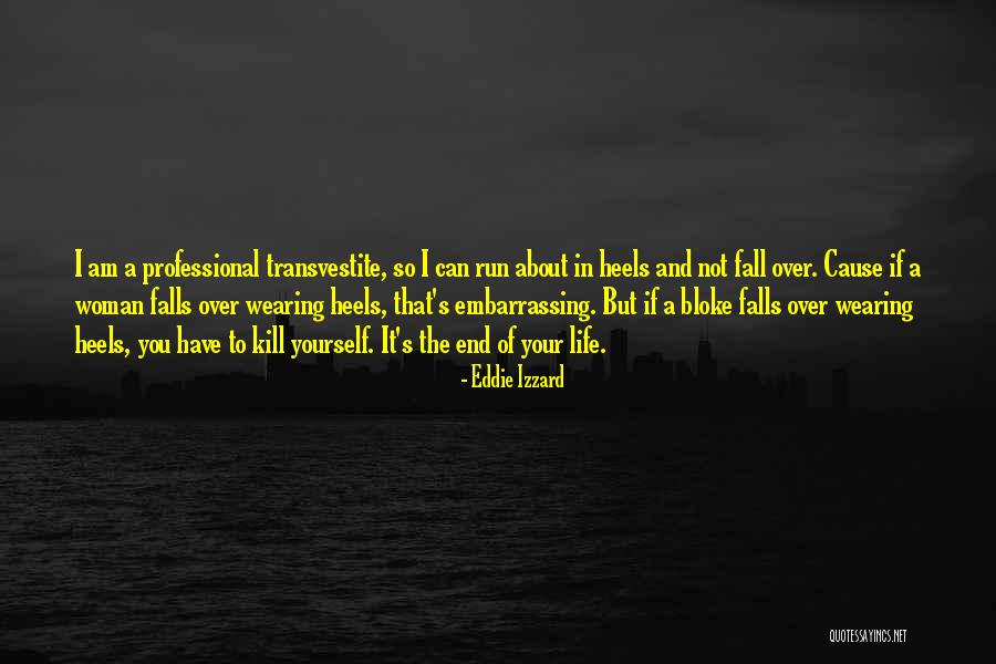 Falls And Life Quotes By Eddie Izzard