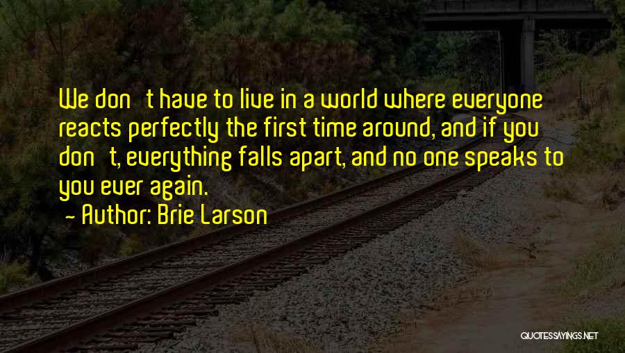 Falls Apart Quotes By Brie Larson
