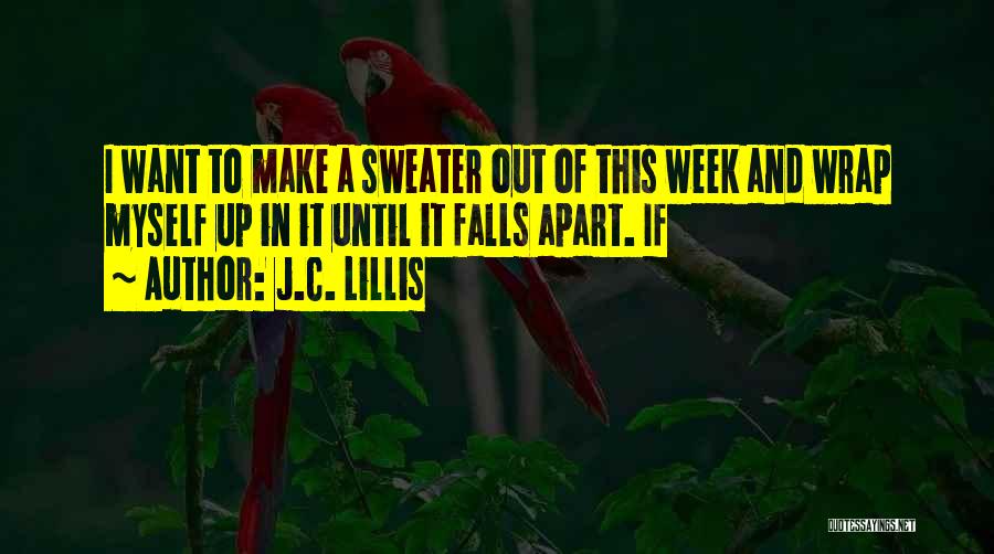 Falls Apart Quotes By J.C. Lillis