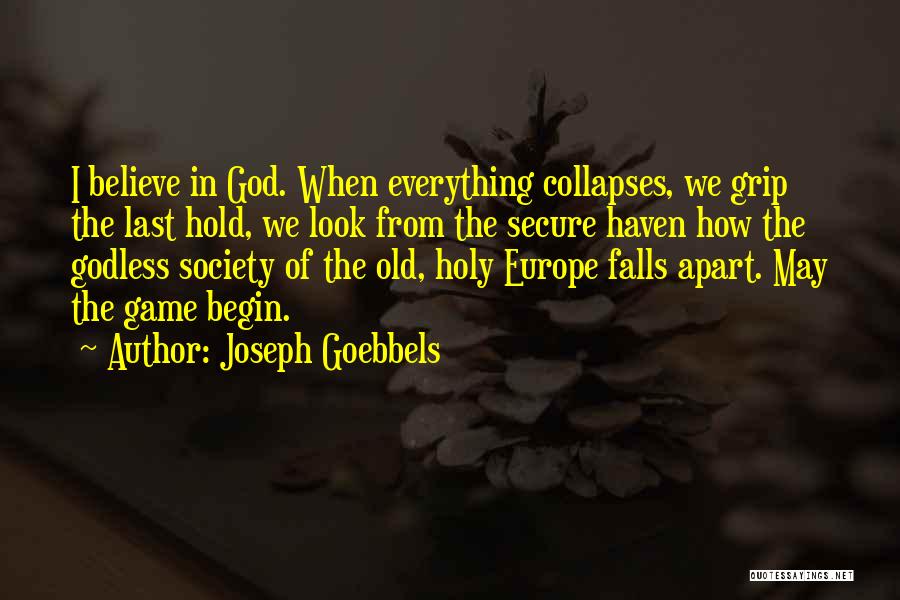 Falls Apart Quotes By Joseph Goebbels