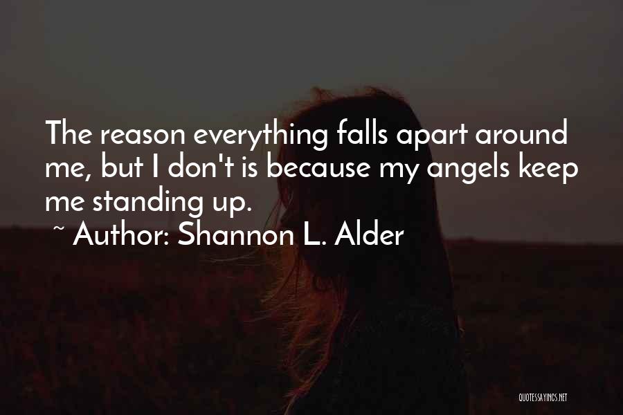 Falls Apart Quotes By Shannon L. Alder