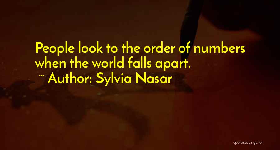 Falls Apart Quotes By Sylvia Nasar