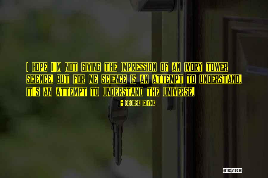 Fallshow Quotes By George Coyne Fallshow Quotes By George Coyne
