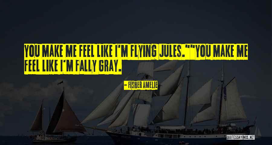 Fally Quotes By Fisher Amelie