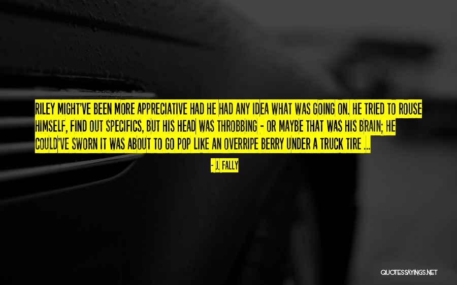 Fally Quotes By J. Fally Fally Quotes By J. Fally