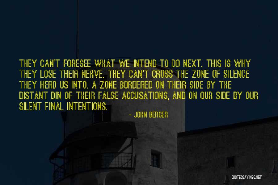 False Accusations Quotes By John Berger False Accusations Quotes By John Berger