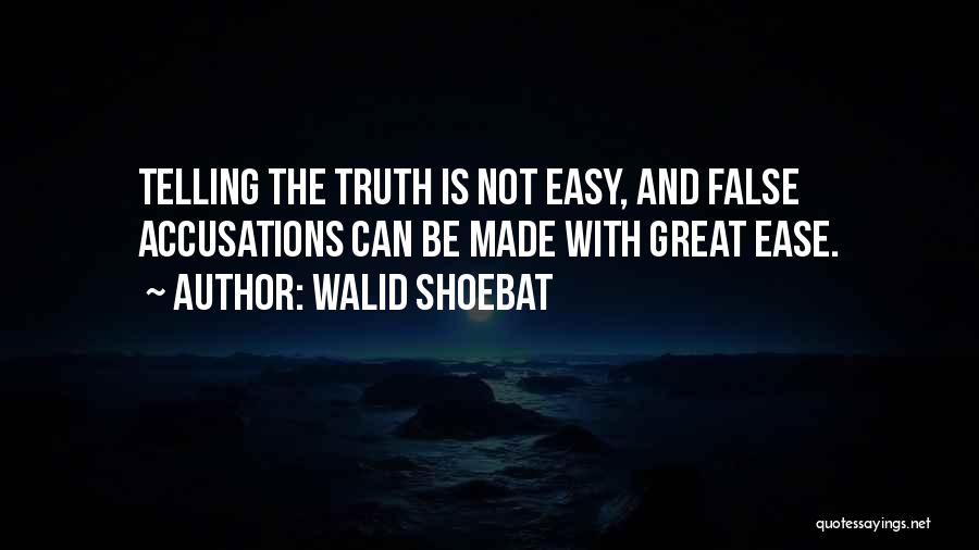 False Accusations Quotes By Walid Shoebat