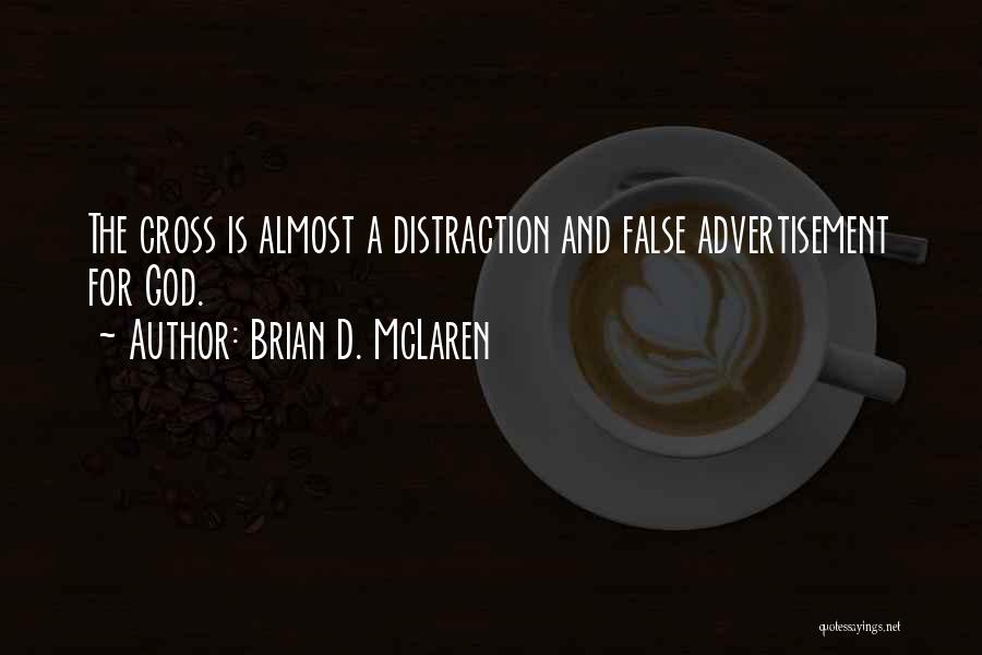 False Advertisements Quotes By Brian D. McLaren