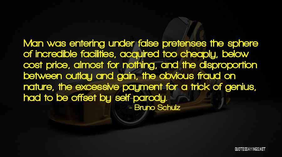 False And False Quotes By Bruno Schulz False And False Quotes By Bruno Schulz