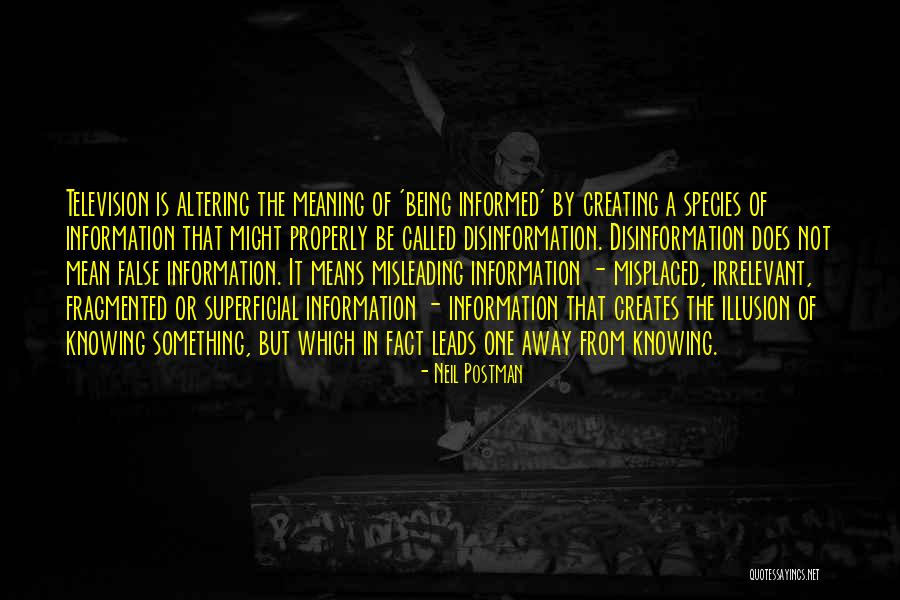 False And Misleading Quotes By Neil Postman False And Misleading Quotes By Neil Postman