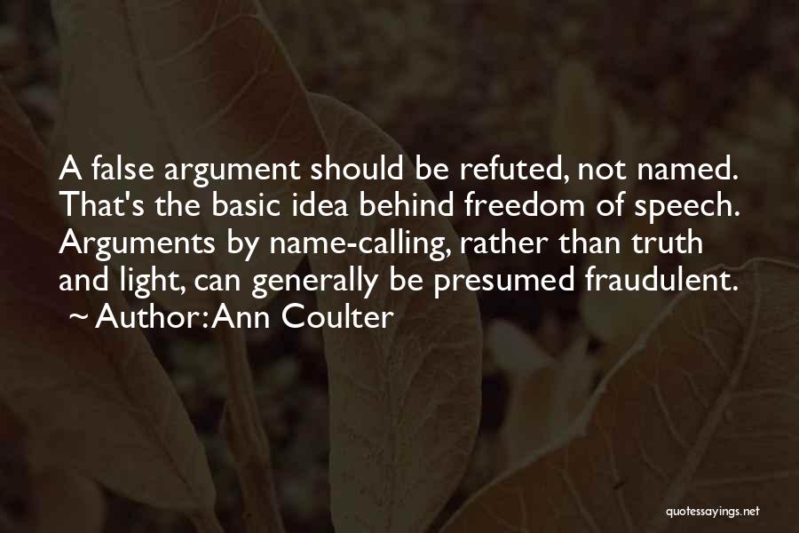 False And Truth Quotes By Ann Coulter