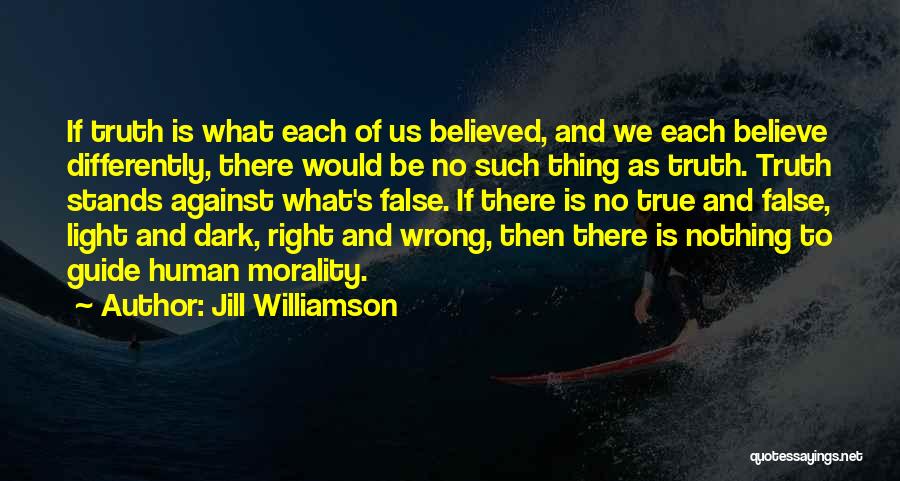 False And Truth Quotes By Jill Williamson