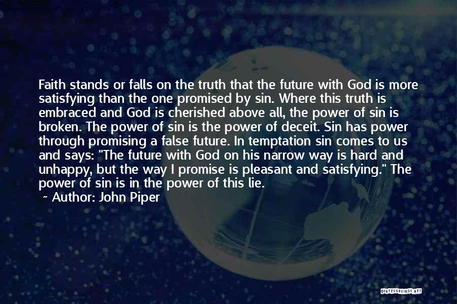 False And Truth Quotes By John Piper