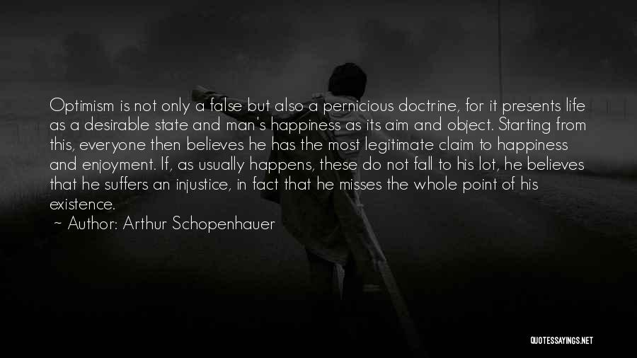 False Claim Quotes By Arthur Schopenhauer
