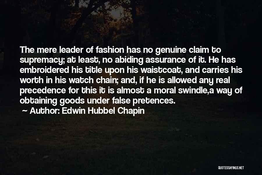 False Claim Quotes By Edwin Hubbel Chapin