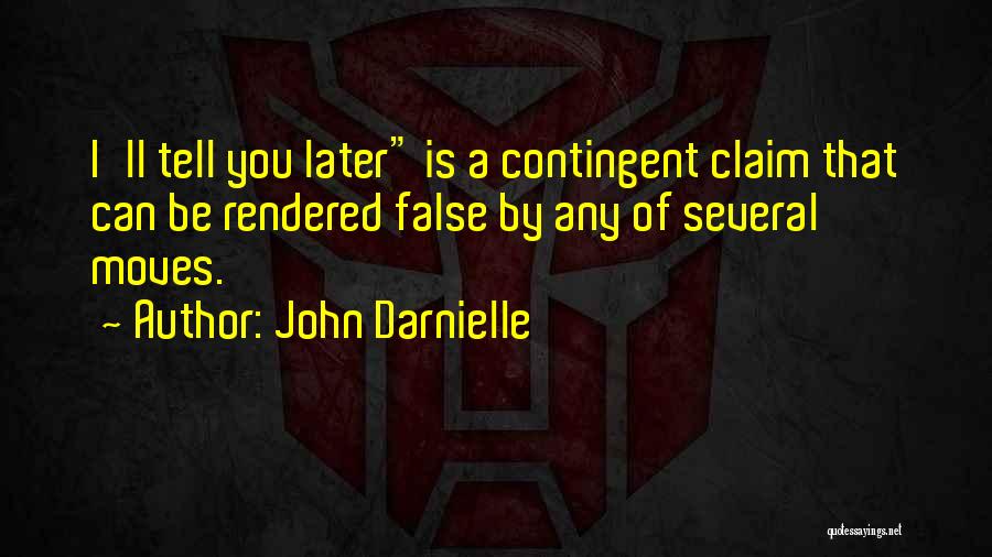 False Claim Quotes By John Darnielle