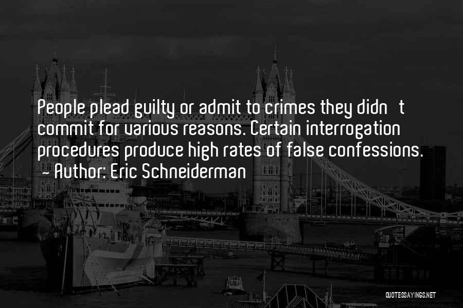 False Confessions Quotes By Eric Schneiderman