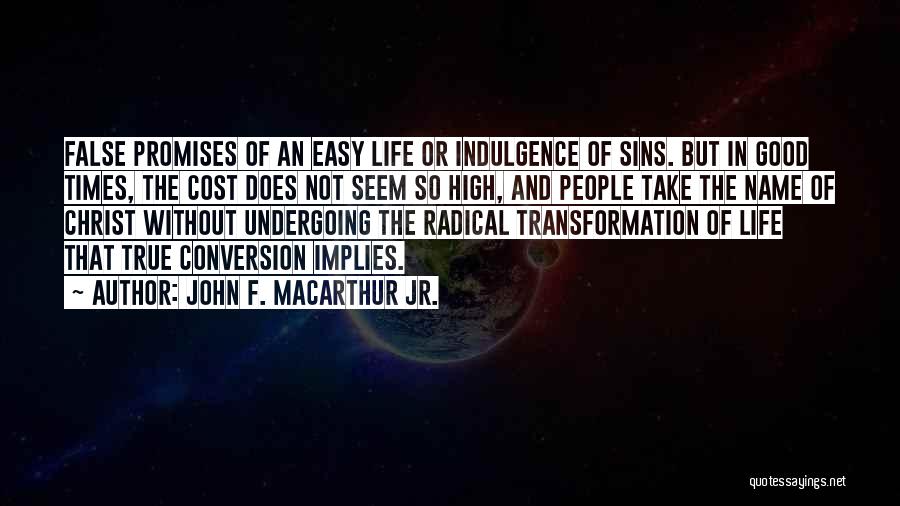 False Conversion Quotes By John F. MacArthur Jr.