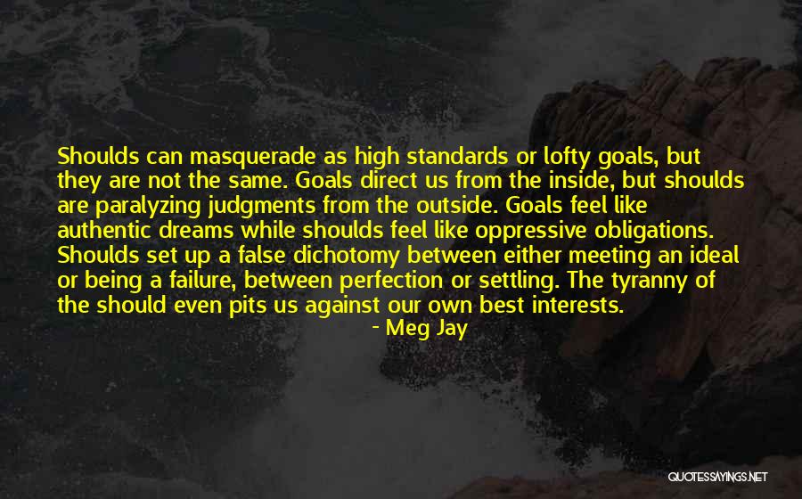 False Dreams Quotes By Meg Jay False Dreams Quotes By Meg Jay