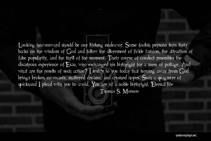 False Dreams Quotes By Thomas S. Monson False Dreams Quotes By Thomas S. Monson