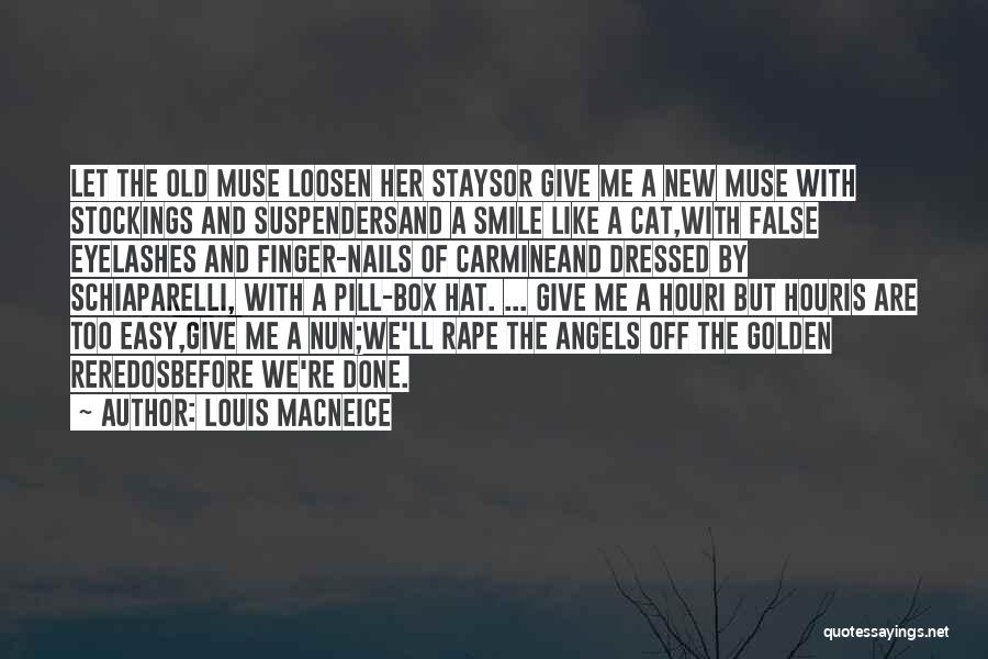 False Eyelashes Quotes By Louis MacNeice