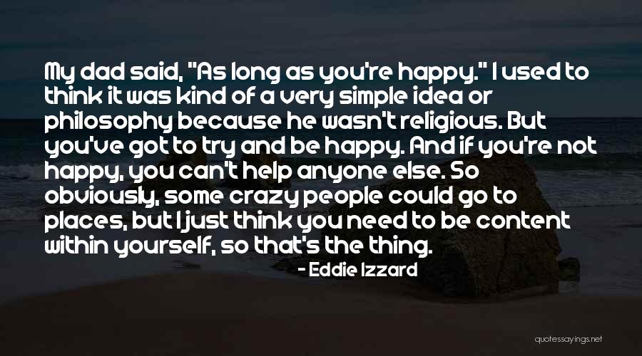 False Face Masks Quotes By Eddie Izzard False Face Masks Quotes By Eddie Izzard