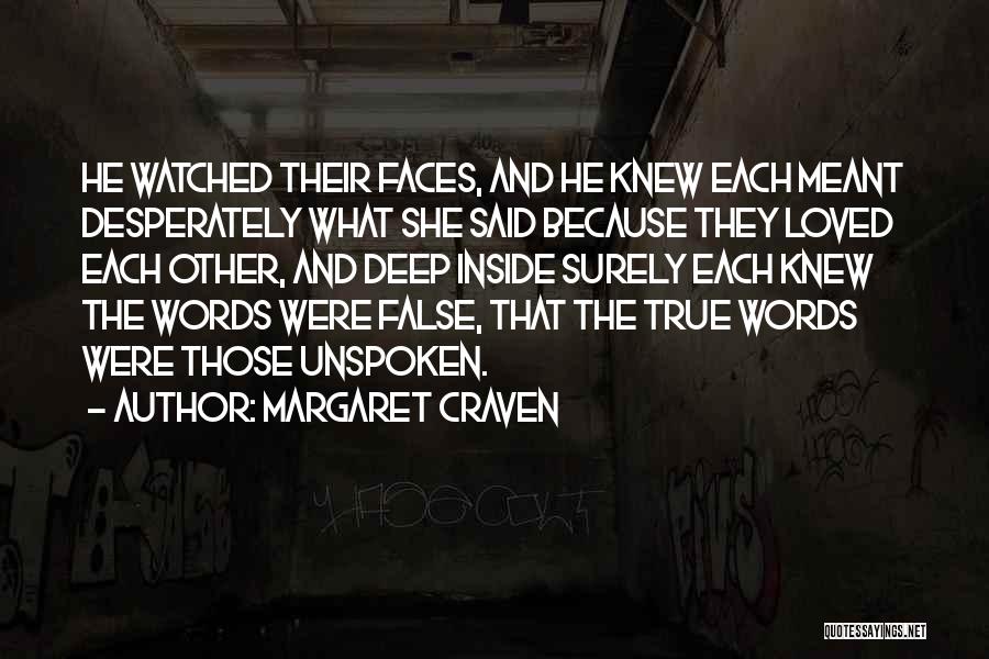 False Faces Quotes By Margaret Craven