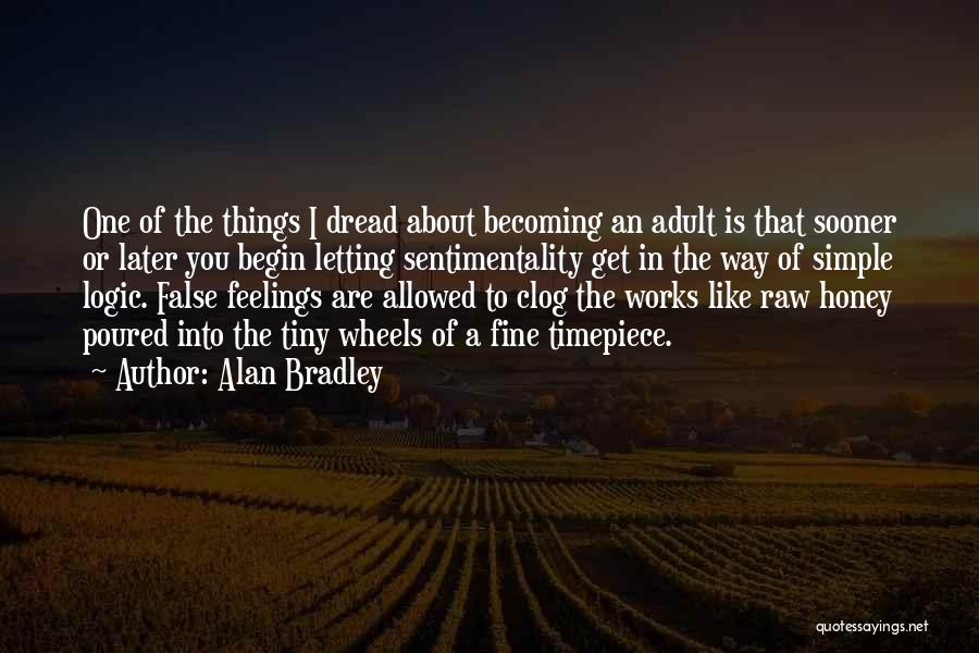 False Feelings Quotes By Alan Bradley