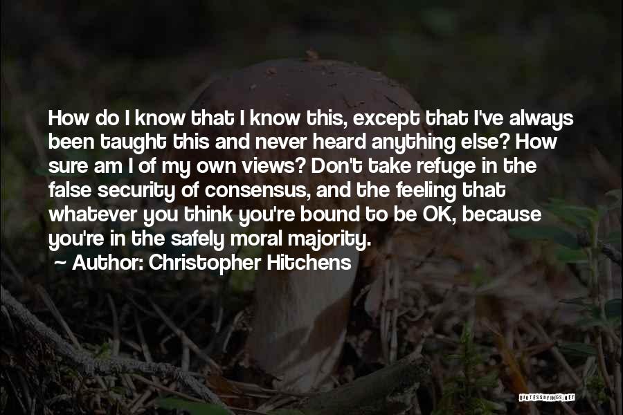 False Feelings Quotes By Christopher Hitchens