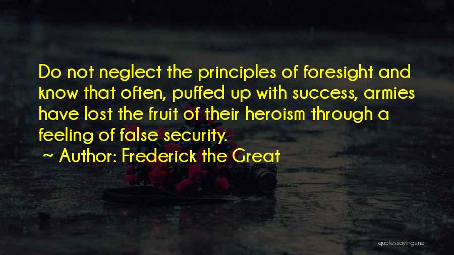False Feelings Quotes By Frederick The Great