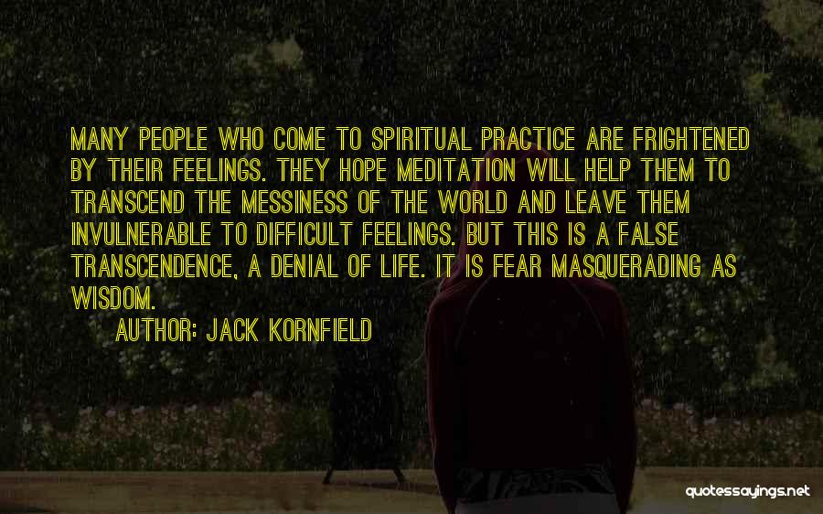 False Feelings Quotes By Jack Kornfield